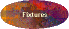 Fixtures